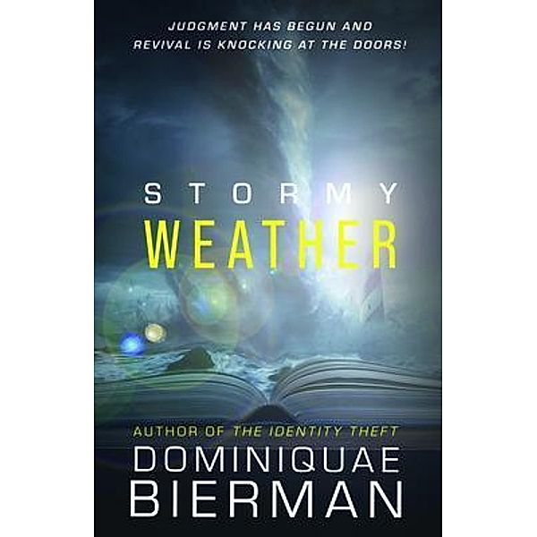 Stormy Weather, Dominiquae Bierman