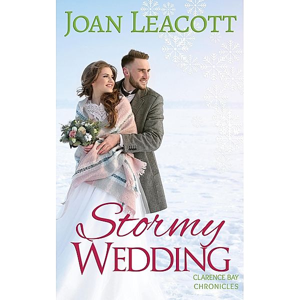 Stormy Wedding (Clarence Bay Chronicles, #3) / Clarence Bay Chronicles, Joan Leacott