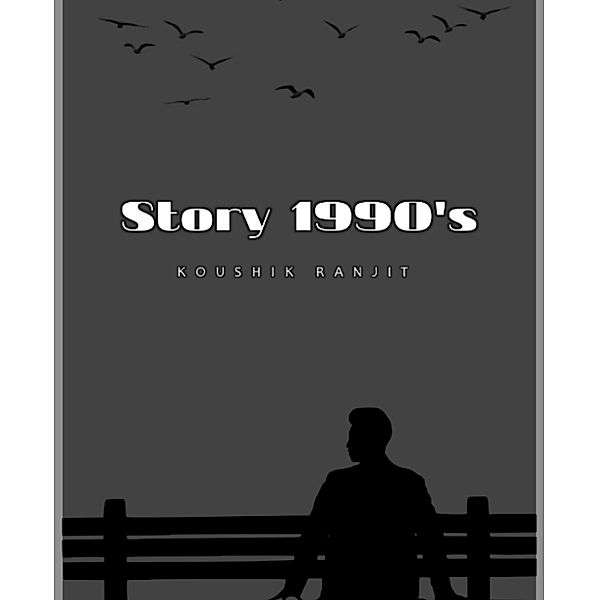 Story 1990's, Saniul Alom Sun, Koushik Ranjit