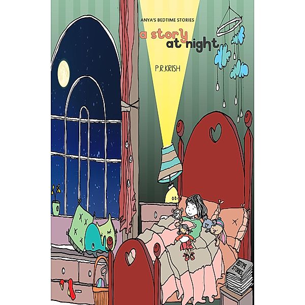 Story At Night: Anya's Bedtime Stories / P R Krish, P R Krish