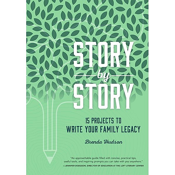 Story by Story: 15 Projects to Write Your Family Legacy, Brenda Hudson