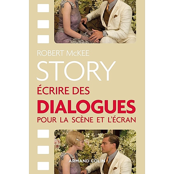 Story - Ecrire des dialogues pour la scène et l'écran / Hors Collection, Robert Mckee