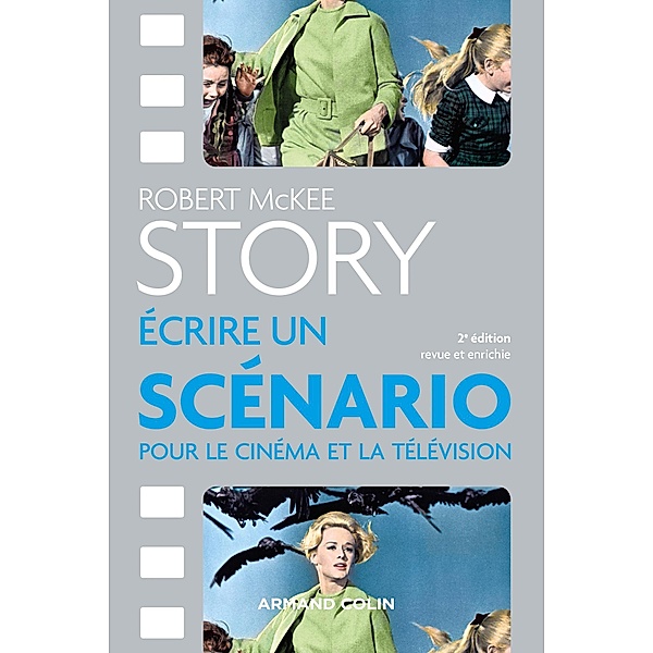 Story - Ecrire un scénario pour le cinéma et la télévision / Hors Collection, Robert Mckee