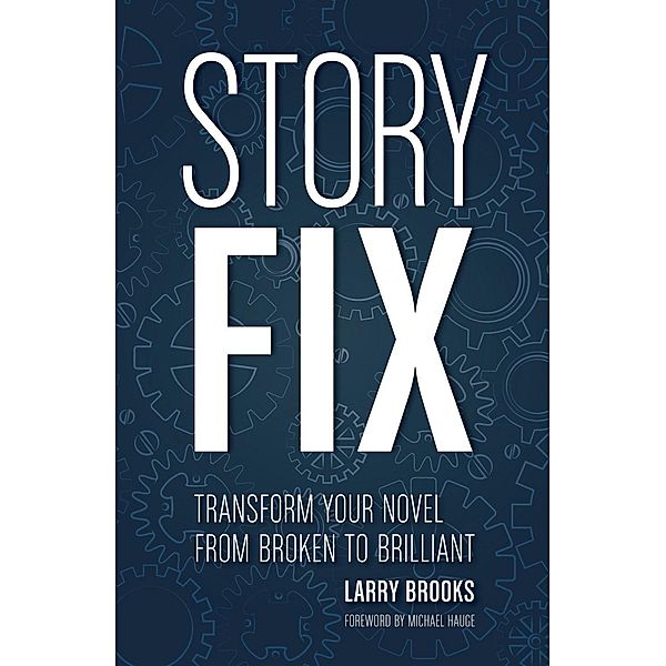 Story Fix, Larry Brooks