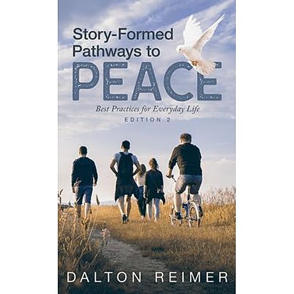 Story-Formed Pathways to Peace, Dalton Reimer