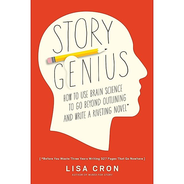 Story Genius, Lisa Cron