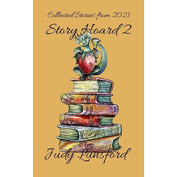 Story Hoard 2 / Story Hoard, Judy Lunsford