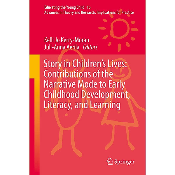 Story in Children's Lives: Contributions of the Narrative Mode to Early Childhood Development, Literacy, and Learning