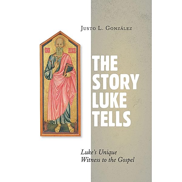 Story Luke Tells, Justo L. Gonzalez