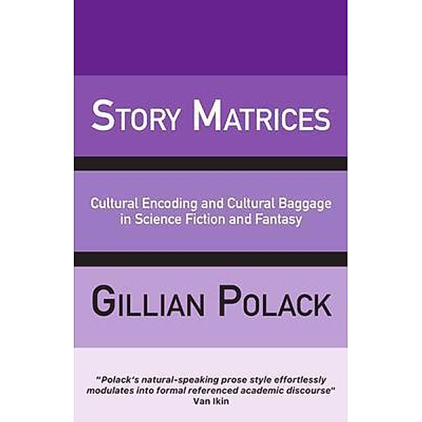 Story Matrices, Gillian Polack