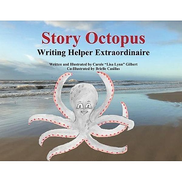 Story Octopus / Carole Gilbert, Carole "Lisa Lynn" Gilbert
