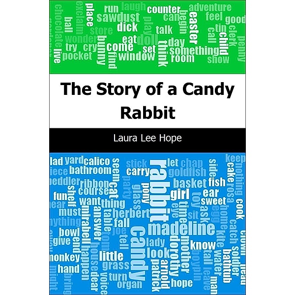 Story of a Candy Rabbit / Trajectory Classics, Laura Lee Hope