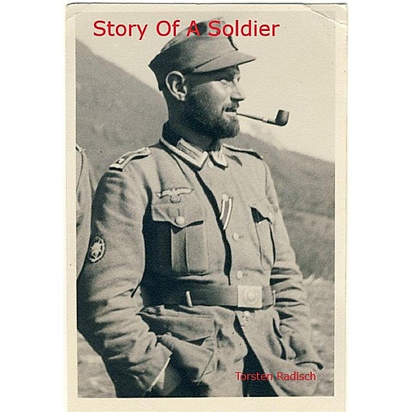 Story Of A Soldier, Torsten Radisch