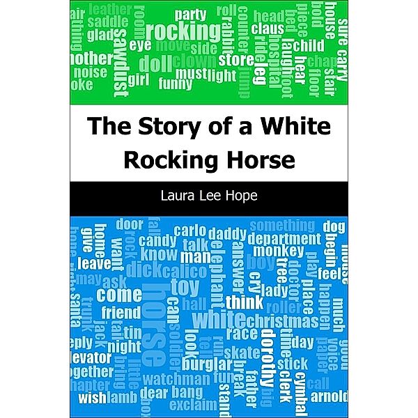 Story of a White Rocking Horse / Trajectory Classics, Laura Lee Hope