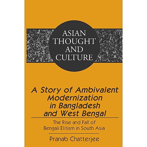 Story of Ambivalent Modernization in Bangladesh and West Bengal, Pranab Chatterjee