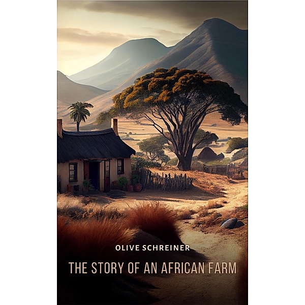 Story of an African Farm, Olive Schreiner