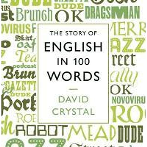 Story of English in 100 Words, David Crystal