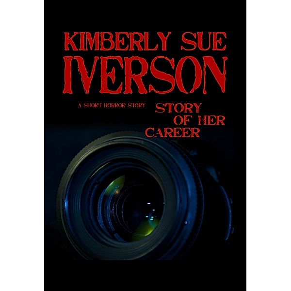 Story of Her Career, Kimberly Sue Iverson