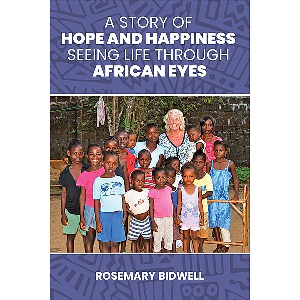 Story of Hope and Happiness, Rosemary Bidwell