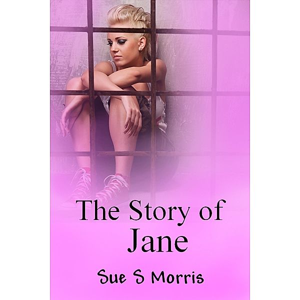 Story of Jane, Sue S Morris