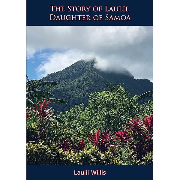 Story of Laulii, Daughter of Samoa, Laulii Willis