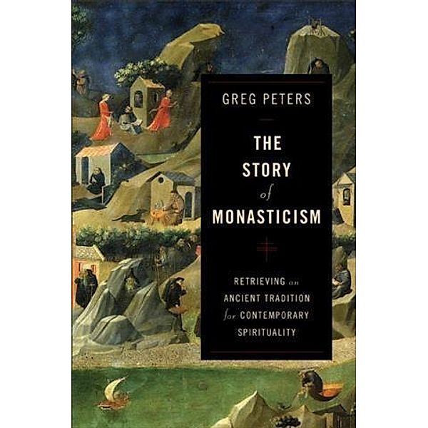 Story of Monasticism, Greg Peters