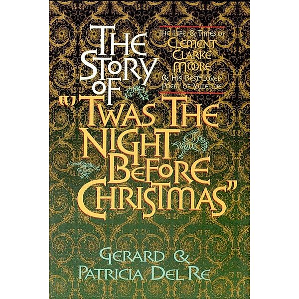 Story of &quote;'Twas the Night Before Christmas&quote;, Gerard Del Re, Patricia Del Re