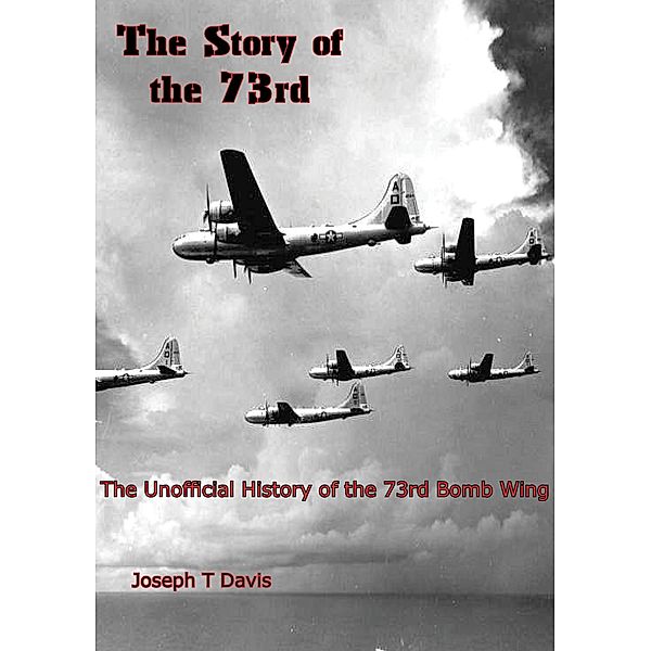 Story of the 73rd, Joseph T Davis