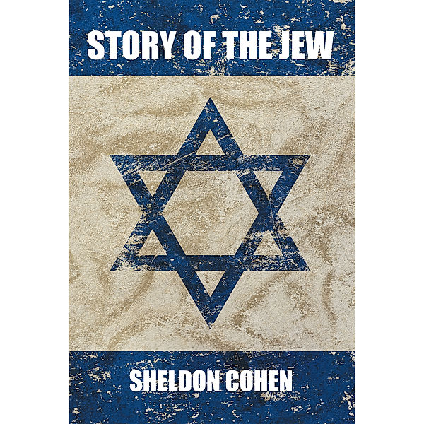 Story of the Jew, Sheldon Cohen