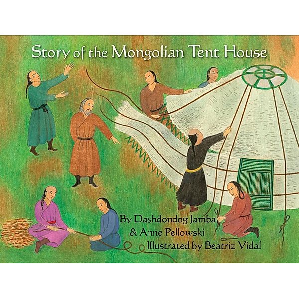 Story of the Mongolian Tent House, Dashdondog Jamba, Anne Pellowski