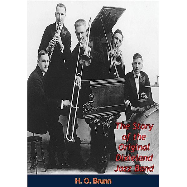 Story of the Original Dixieland Jazz Band, H. O. Brunn