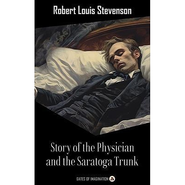 Story of the Physician and the Saratoga Trunk / The Suicide Club Bd.2, Robert Louis Stevenson