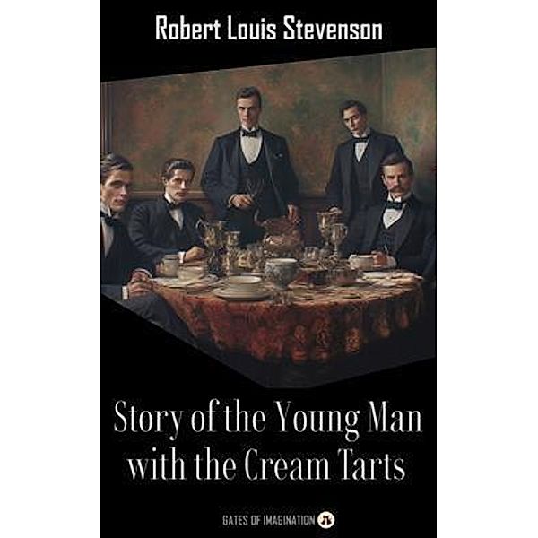 Story of the Young Man with the Cream Tarts / The Suicide Club Bd.1, Robert Louis Stevenson