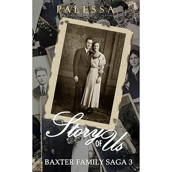 Story of Us (Baxter Family Saga, #3), Palessa