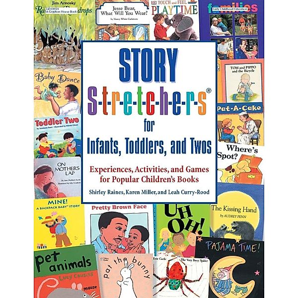 Story S-t-r-e-t-c-h-e-r-s(r) for Infants, Toddlers, and Twos, Shirley Raines