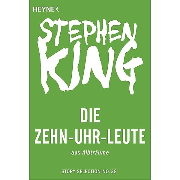 Story Selection: Die Zehn-Uhr-Leute, Stephen King