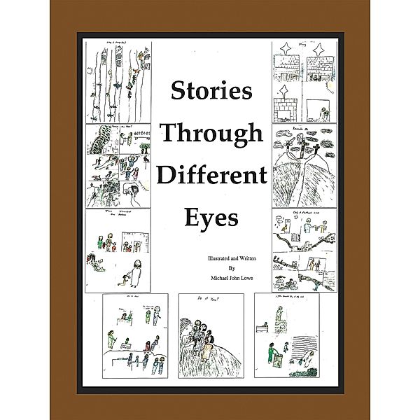 Story Through Different Eyes, Michael John Lowe