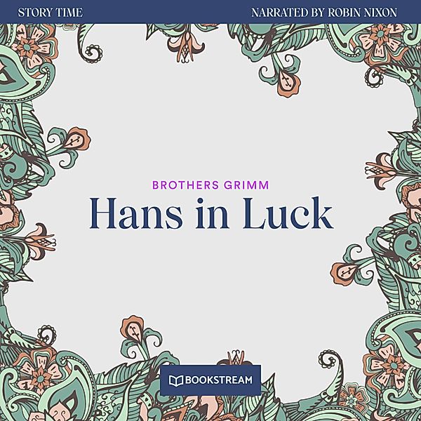Story Time - 11 - Hans in Luck, Brothers Grimm