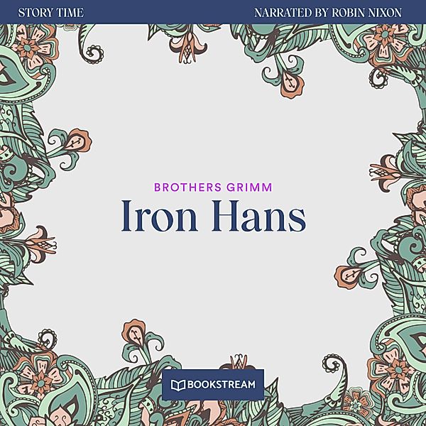 Story Time - 13 - Iron Hans, Brothers Grimm