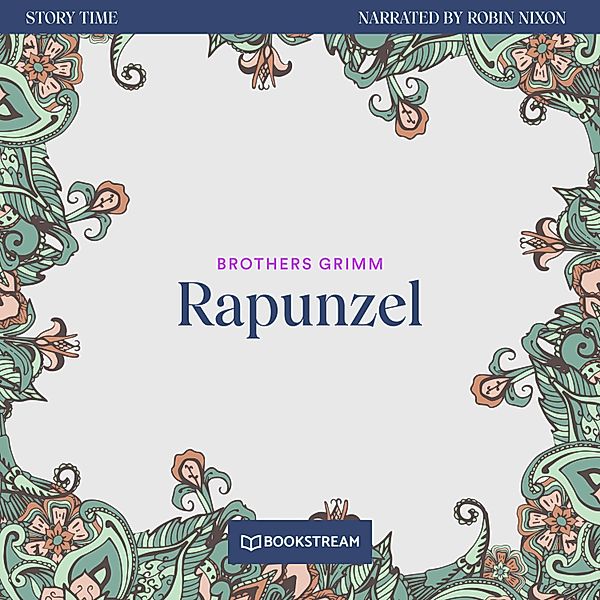 Story Time - 20 - Rapunzel, Brothers Grimm