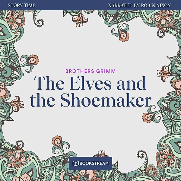 Story Time - 28 - The Elves and the Shoemaker, Brothers Grimm