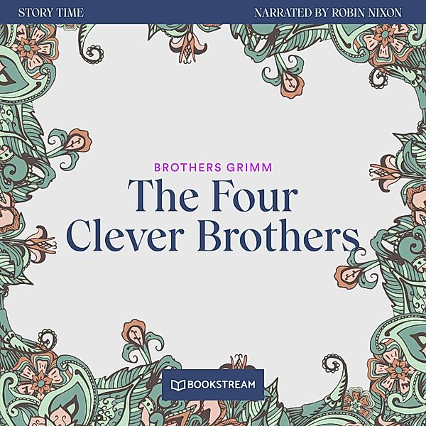 Story Time - 30 - The Four Clever Brothers, Brothers Grimm