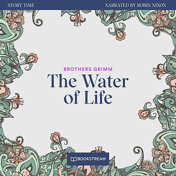 Story Time - 57 - The Water of Life, Brothers Grimm
