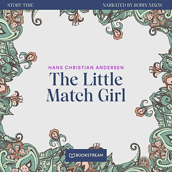 Story Time - 71 - The Little Match Girl, Hans Christian Andersen