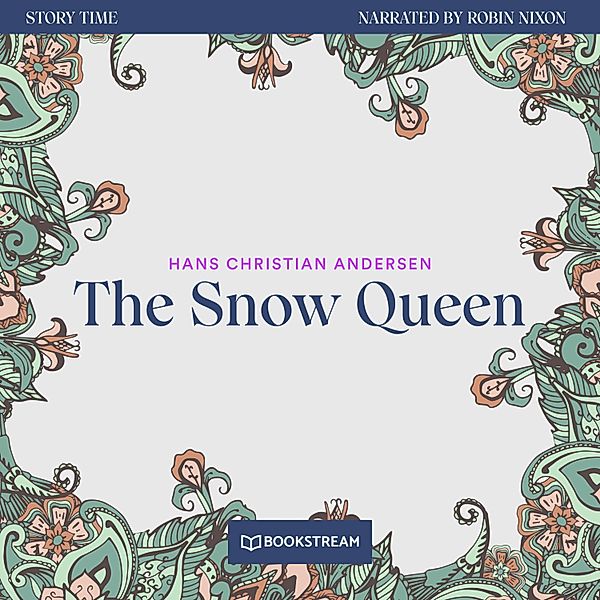 Story Time - 78 - The Snow Queen, Hans Christian Andersen