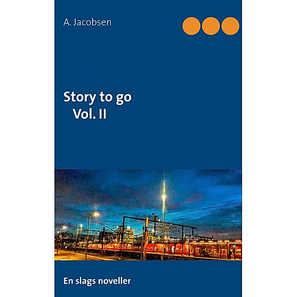 Story to go Vol. II, A. Jacobsen