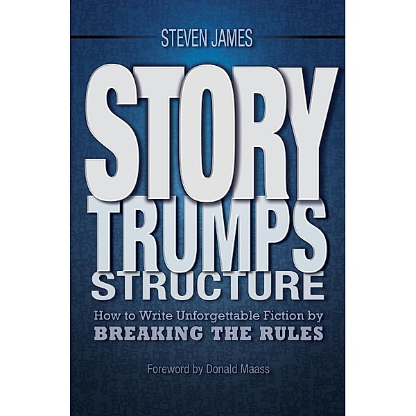 Story Trumps Structure, Steven James