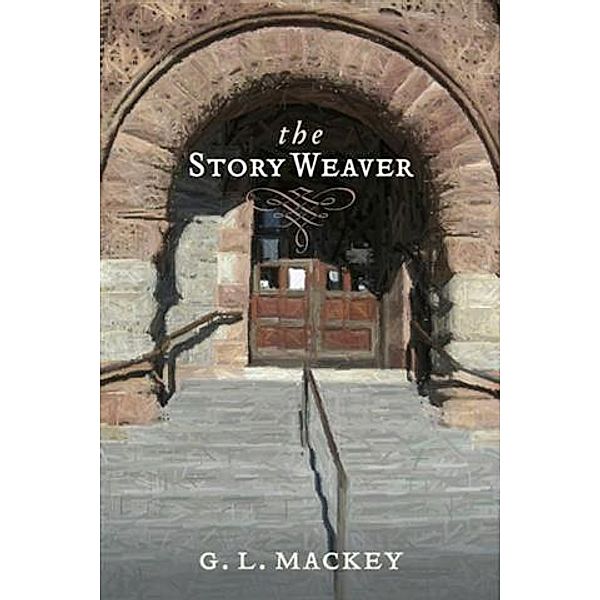 Story Weaver, G. L. Mackey