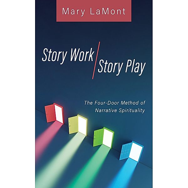 Story Work/Story Play, Mary Lamont