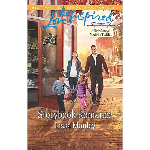 Storybook Romance / The Heart of Main Street Bd.4, Lissa Manley